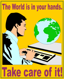 Il mondo � nelle tue mani: prenditene cura!